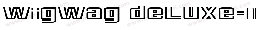 Wigwag Deluxe字体转换